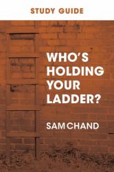 Who's Holding Your Ladder? Study Guide