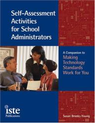Self-Assessment Activities for School Administrators : A Companion to Making Technology Work for You