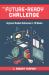 The Future-Ready Challenge : Improve Student Outcomes in 18 Weeks
