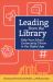 Leading from the Library : Help Your School Community Thrive in the Digital Age