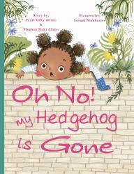 Oh No! My Hedgehog Is Gone