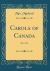 Carols of Canada : Etc. , etc (Classic Reprint)