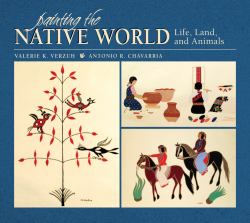 Painting the Native World : Life, Land, and Animals