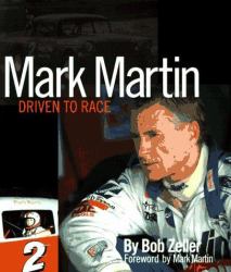 Mark Martin : Driven to Race
