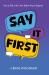 Say It First : Tools to Talk to Your Teen Before They're Targeted