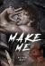 Make Me