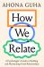 How We Relate How We Relate