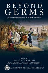 Beyond Germs : Native Depopulation in North America