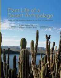 Plant Life of a Desert Archipelago : Flora of the Sonoran Islands in the Gulf of California