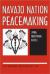 Navajo Nation Peacemaking : Living Traditional Justice