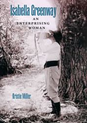 Isabella Greenway : An Enterprising Woman