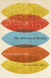 The Affinity of the Eye : Writing Nikkei in Peru