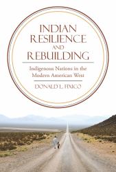 Indian Resilience and Rebuilding : Indigenous Nations in the Modern American West