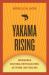 Yakama Rising : Indigenous Cultural Revitalization, Activism, and Healing