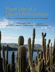 Plant Life of a Desert Archipelago : Flora of the Sonoran Islands in the Gulf of California