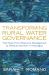 Transforming Rural Water Governance : The Road from Resource Management to Political Activism in Nicaragua