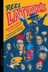 Reel Latinxs : Representation in U. S. Film and TV