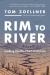 Rim to River : Looking into the Heart of Arizona