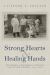 Strong Hearts & Healing Hands : Southern California Indians and Field Nurses, 1920-1950