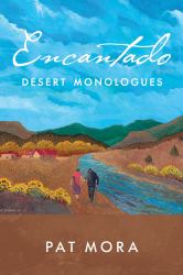 Encantado : Desert Monologues