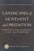 Landscapes of Movement and Predation : Perspectives from Archaeology, History, and Anthropology
