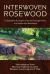 Interwoven Rosewood : Collaborative Ecologies, Colonial Entanglements, and Indigenous Resistance