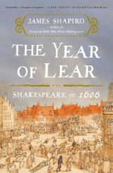 The Year of Lear : Shakespeare In 1606