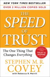 The SPEED of Trust : The One Thing That Changes Everything