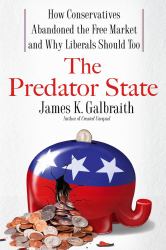 The Predator State : How Conservatives Abandoned the Free Market and Why Liberals Should Too