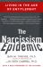 The Narcissism Epidemic : Living in the Age of Entitlement