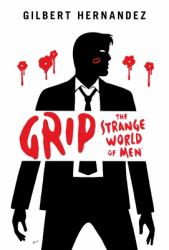 Grip : The Strange World of Men
