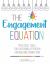 The Engagement Equation : Practical Tools for Capturing Attention and Building Connection