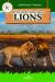All You Need to Know about Lions All You Need to Know about Lions