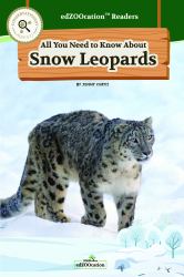 All You Need to Know about Snow Leopards