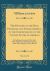 The History of the Rise, Progress, and Establishment, of the Independence of the United States of America, Vol. 2 Of 4 : Including an Account of the Late War; and of the Thirteen Colonies, from Their Origin to That Period (Classic Reprint)