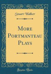 More Portmanteau Plays (Classic Reprint)