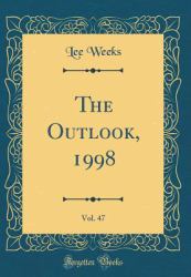 The Outlook, 1998, Vol. 47 (Classic Reprint)