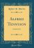 Alfred Tennyson : A Saintly Life (Classic Reprint)