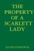 The Property of a Scarlett Lady The Property of a Scarlett Lady