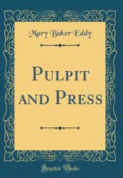Pulpit and Press (Classic Reprint)