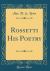 Rossetti His Poetry (Classic Reprint)