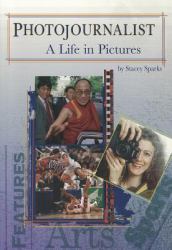 Photojournalist: a Life in Pictures