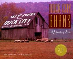 Rock City Barns : A Passing Era