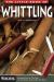 The Little Book of Whittling : Passing Time on the Trail, on the Porch, and under the Stars