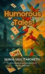 Humorous Tales (Translated from the Italian) : Two Surreal 19th-Century Italian Gothic Novellas of Satire and Irony