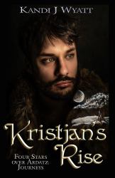 Kristjan's Rise : Four Stars over Ardatz: Journeys Book 1