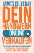 Dein Handwerk Online Verkaufen : Der Leitfaden Zum Verkaufen Von Handarbeit Auf Etsy, Amazon, Facebook, Instagram, Pinterest, EBay, Shopify und Mehr