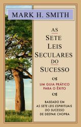 As Sete Leis Seculares Do Sucesso : Um Guia Prático para O êxito