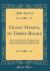 Olney Hymns, in Three Books : Book I, on Select Texts of Scripture; Book II, on Occasional Subjects; Book III, on the Progress and Changes of the Spiritual Life (Classic Reprint)