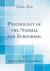Psychology of the Normal and Subnormal (Classic Reprint)
